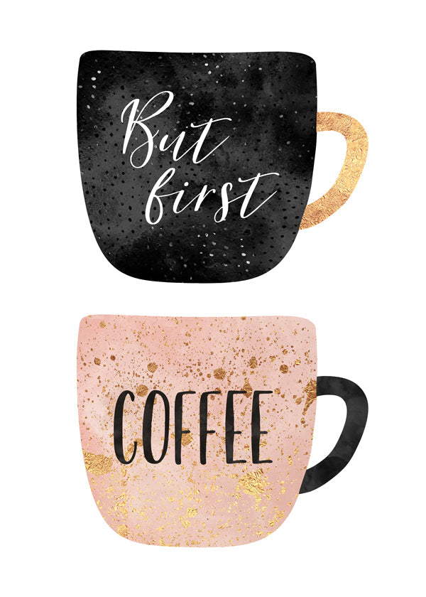 But first coffee