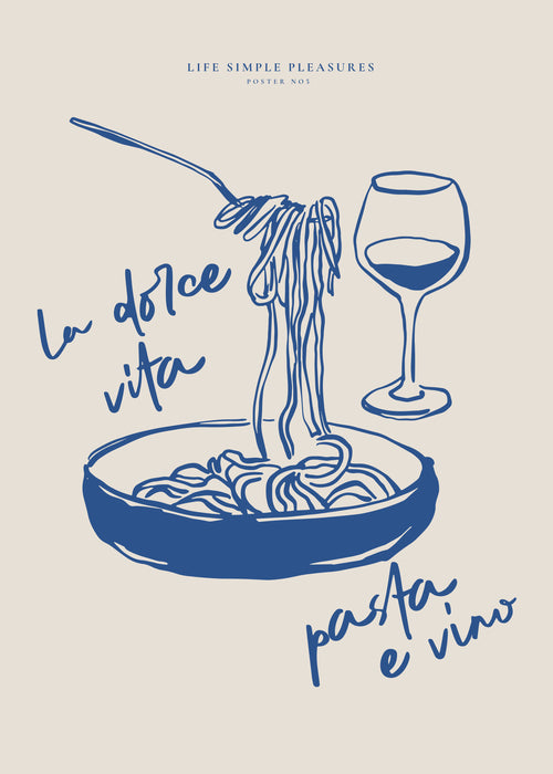 Life Simple simple pleasures - La Dolce Vita, Pasta e vino - Unframed art print