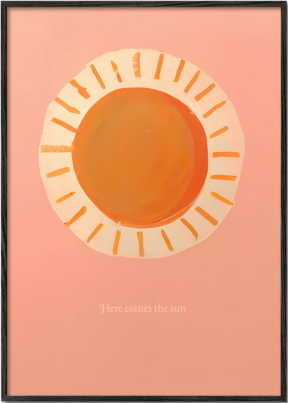 Here comes the sun